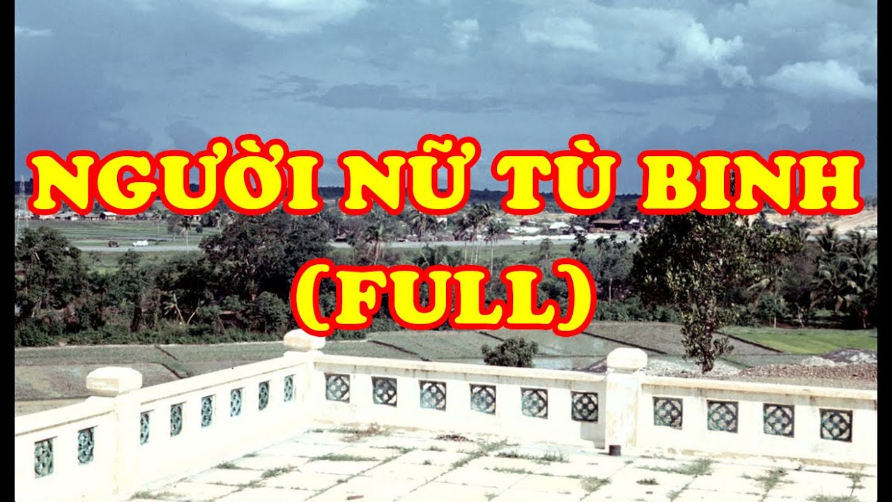 Hồi Ký Miền Nam | Người Nữ Tù Binh (Full) (Phan Nhật Bắc)