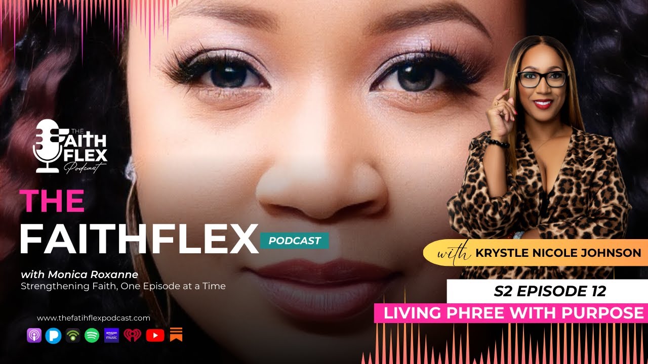 Living Phree: Faith, Freedom & Fearless with Krystle Nicole | S2 Ep12 #faith #livingfree #podcast