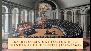 La riforma cattolica e il Concilio di Trento