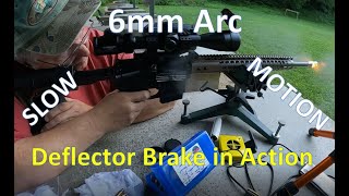 6mm ARC in slow motion - Deflector brake in Action