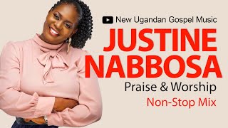 Justine Nabbosa - Praise & Worship NonStop Mix - New Ugandan Gospel Music