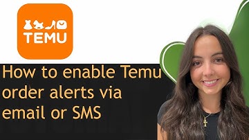 How to enable Temu order alerts via email or SMS