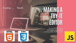 Making a Try-it editor using CSS, HTML and pure JavaScript|| Alpha._. Tech. screenshot 4