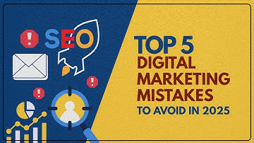 Top 5 Digital Marketing Mistakes to Avoid in 2025 | MarketinGear