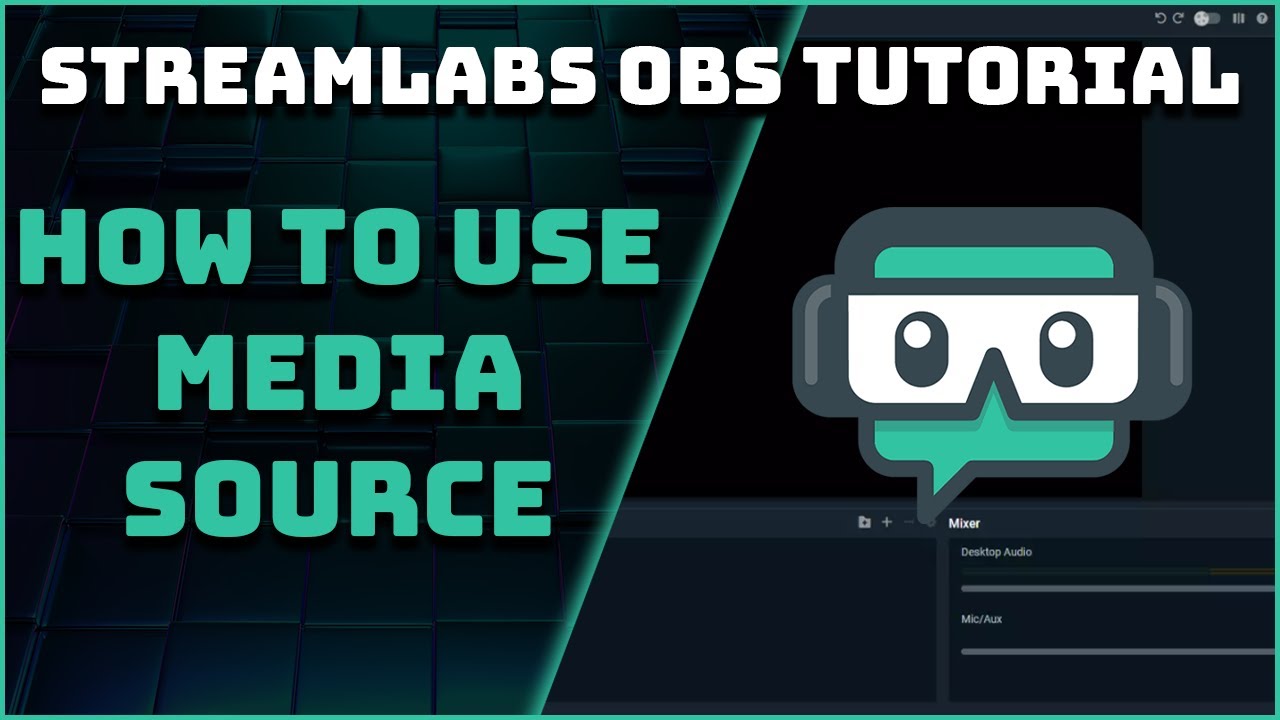 How To Use The Media Source Streamlabs OBS Tutorial