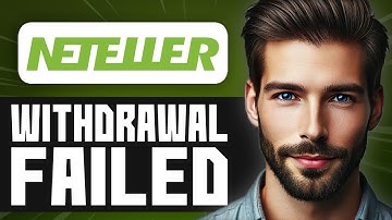 How to Fix Neteller Withdrawal Failed - Full Guide