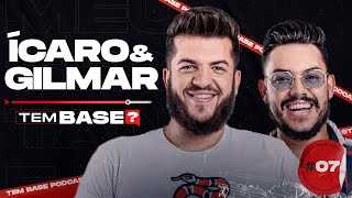 ÍCARO E GILMAR - Podcast Tem Base #007