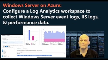 Configure a log analytics workspace to collect Window Server Event log, IIS and performance data.