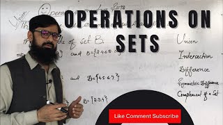 Operations on sets | Union | Intersection | Difference | Symmetric Difference | Complement of a set