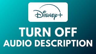 How To Turn Off Audio Description on Disney Plus