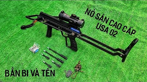 NỎ SĂN CAO CẤP USA 02 BẮN BI SẮT VÀ MŨI TÊN | NỎ SĂN