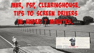 Quick Driver Screening Tips: MVR, PSP, & Clearinghouse Essentials in Under 7 Minutes