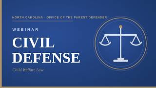Civil Defense Webinar - Child Welfare Law