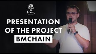 Presentation of the project BMChain