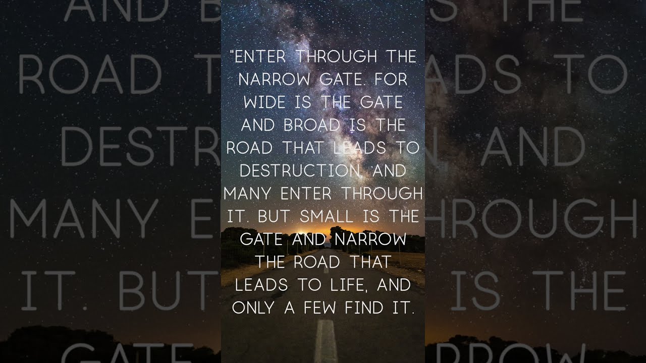 The Sermon On The Mount The Narrow And Wide Gates Matthew 7 Vs 13 The Sermon On The Mount The Narrow And Wide Gates Matthew 7 Vs 13