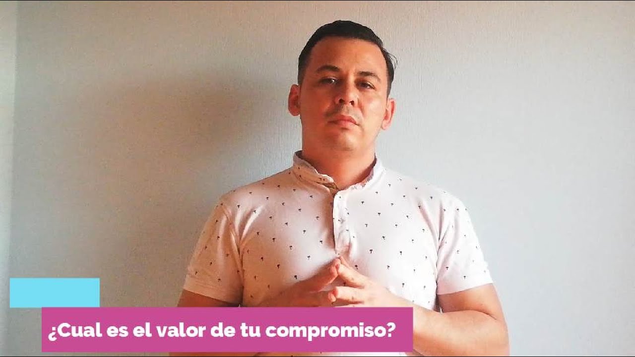 El valor de el compromiso - YouTube
