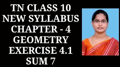 10th maths Ch-4 Geometry Ex-4.1 (7th sum) | Samacheer One plus One channel