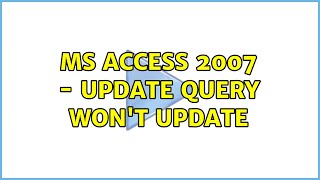 MS Access 2007 - Update query won't update