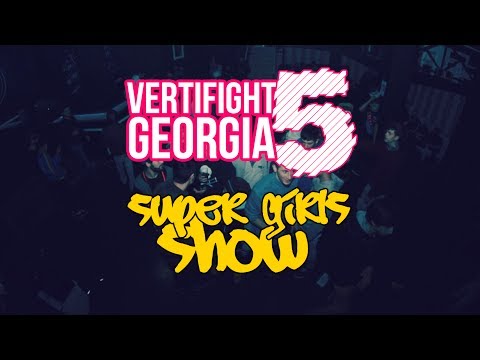 Vertifight Georgia 5 | სუპერ გოგონების შოუ |