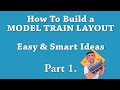How To Build a MODEL TRAIN LAYOUT.  Easy and Smart Ideas