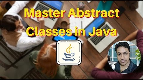 Abstract Classes in Java | A Complete Guide with Examples