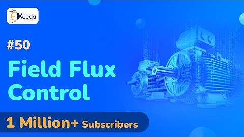 Variation of field flux (Field Flux Control) - DC Motor - Electrical Machines 1