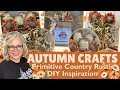 2024 Autumn Crafts 🍂 Primitive Country Rustic DIY Inspiration 🍂 Fabric Flowers Upcycle DIYs