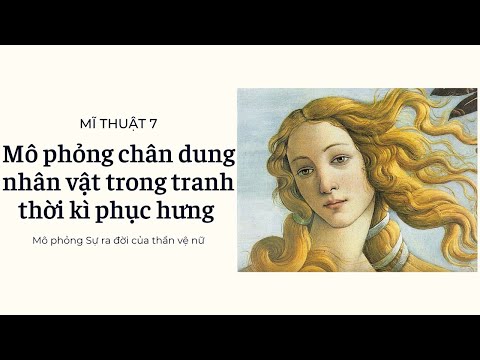 Video MT7: Mô phỏng chân dung nhân vật trong tranh thời kì... - youtube