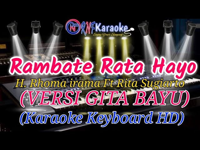 RAMBATE RATA HAYO - H. RHOMA IRAMA FT RITA SUGIARTO (VERSI GITA BAYU reborn) KARAOKE NO VOCAL class=