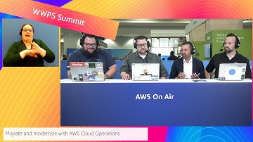 AWS WWPS Summit | AWS On Air ft. Migrate and modernize with AWS Cloud Operations