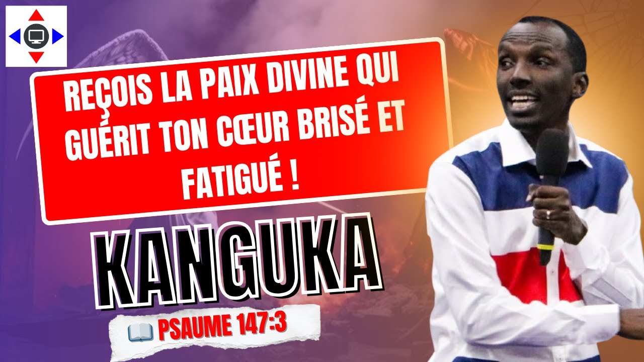 Reçois la paix divine qui guérit ton cœur brisé et fatigué ! #chrisndikumana #kanguka