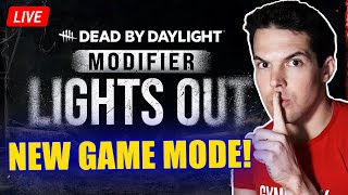Lights Out - New Game Mode First Look! - Dead By Daylight Live Stream