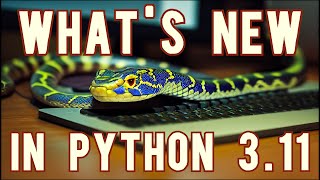What's new in Python 3.11?