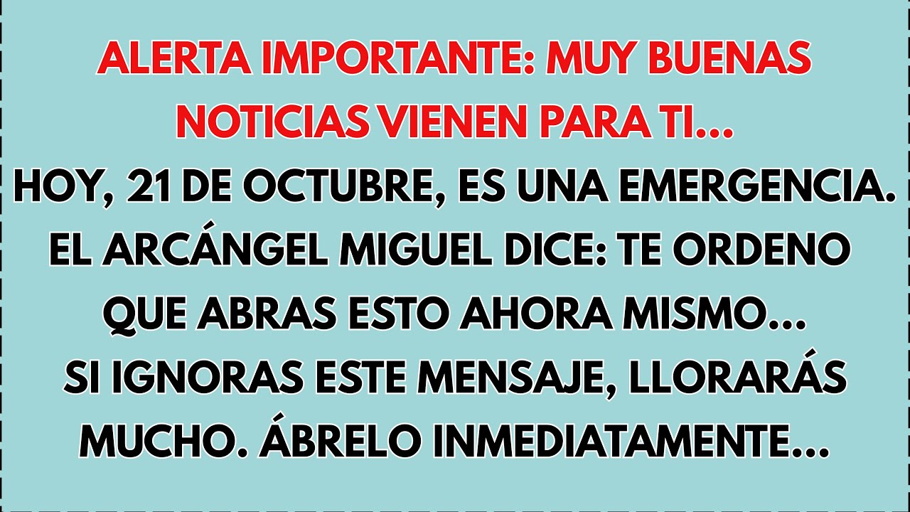 💸 HOY 21 DE OCTUBRE, ES UNA EMERGENCIA.EL ARCÁNGEL MIGUEL DICE: TE ...