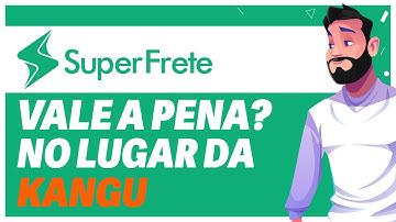 Sem Kangu vale a pena usar a SuperFrete? 2025