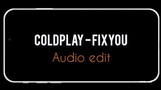 Coldplay  Fix You   Edit 