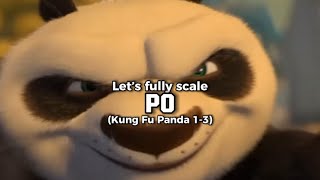 Fully Scaling Po (Kung Fu Panda 1-3)