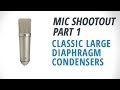 Mic Shootout 1: Classic Large Diaphragm Condensers