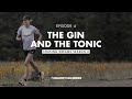 Chasing Dreams 2 - Ep. 4 - The Gin and Tonic