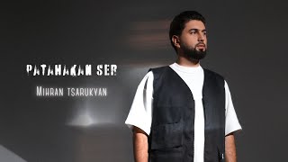 Mihran Tsarukyan - Patahakan Ser (Official Music Video)