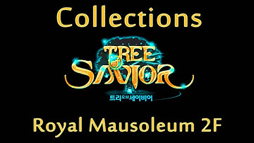Tree of Savior Collections - Royal Mausoleum 2F