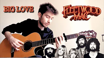 Big Love - Guitar Cover (Fleetwood Mac - Lindsey Buckingham)