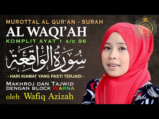 Surah Al Waqiah full merdu -  Wafiq Azizah | Juz 27 class=