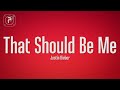 Justin Bieber That Should Be Me Lyrics 