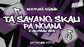 Download Lagu TA SAYANG SKALI PA NGANA X MASHUP AKU MAH APA SPESIAL TAHUN BARU 2026 (BOOTLEG XGANK) - IQBAL REMIX MP3