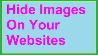 Hiding Photos/Images On Your Website/Blogger