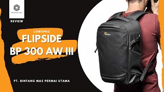 Lowepro - Flipside BP 300 AW III | Rekomendasi Tas Kamera Buat Daily Hunting