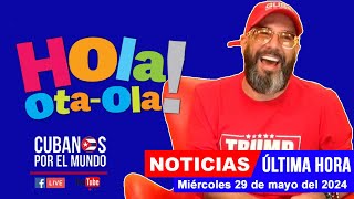 Alex Otaola en vivo, últimas noticias de Cuba  Hola! OtaOla (miércoles 29 de mayo del 2024)