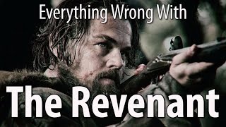 Everything Wrong With The Revenant In 9 Minutes Or Less