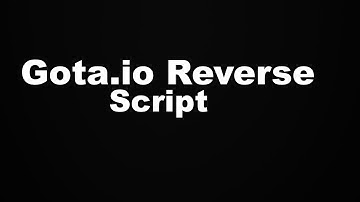 Gota.io Reverse Script
